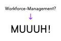 Open MUUUH! E-Learning: Workforce-Mangagement
